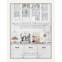 Beautifully Organized : A Guide to Function and Style in Your Home | Walmart (US)