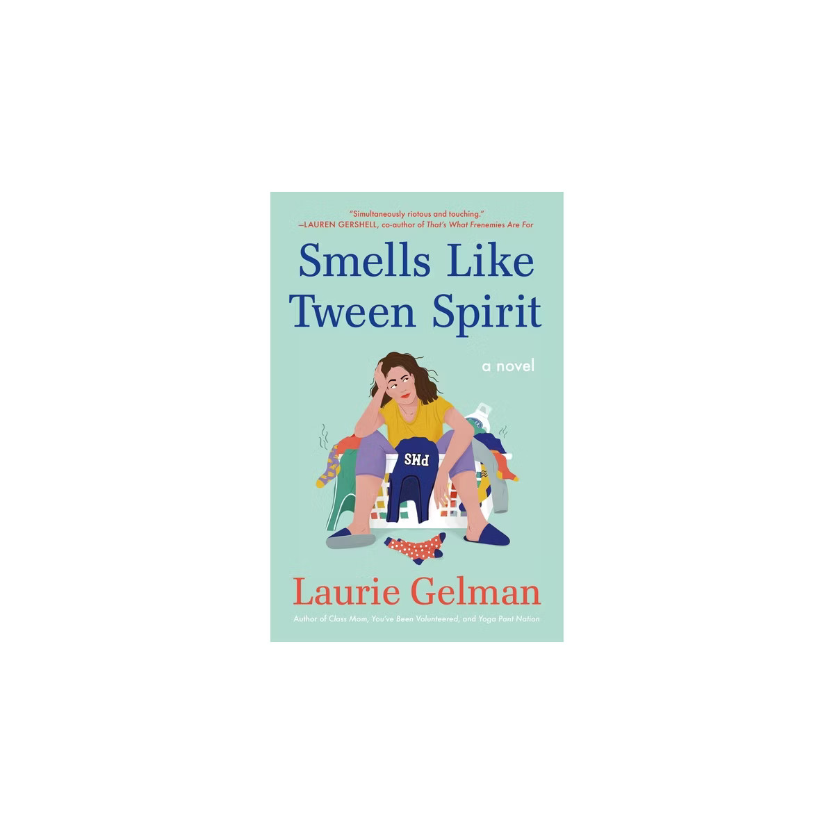 Smells Like Tween Spirit - (Class Mom) by  Laurie Gelman (Paperback) | Target