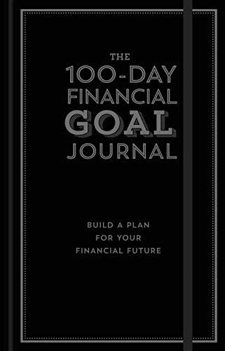 The 100-Day Financial Goal Journal: Build a Plan for Your Financial Future | Amazon (US)