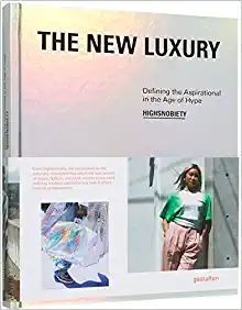 The New Luxury: Defining the Aspirational in the Age of Hype



Hardcover – October 1, 2019 | Amazon (US)