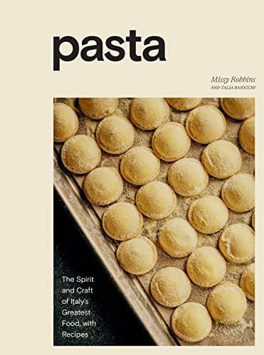 Pasta: The Spirit and Craft of Italy's Greatest Food, with Recipes [A Cookbook] | Amazon (US)