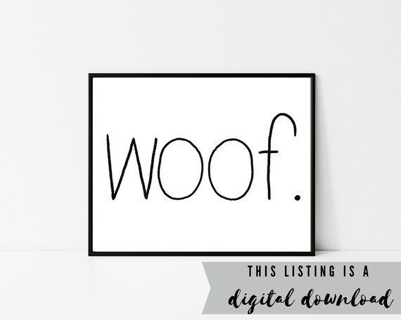 Black and White Woof Art Print, Dog Lover Gift, Dog Mom Gift, Simple Dog Art, Dog Home Decor, Wal... | Etsy (US)