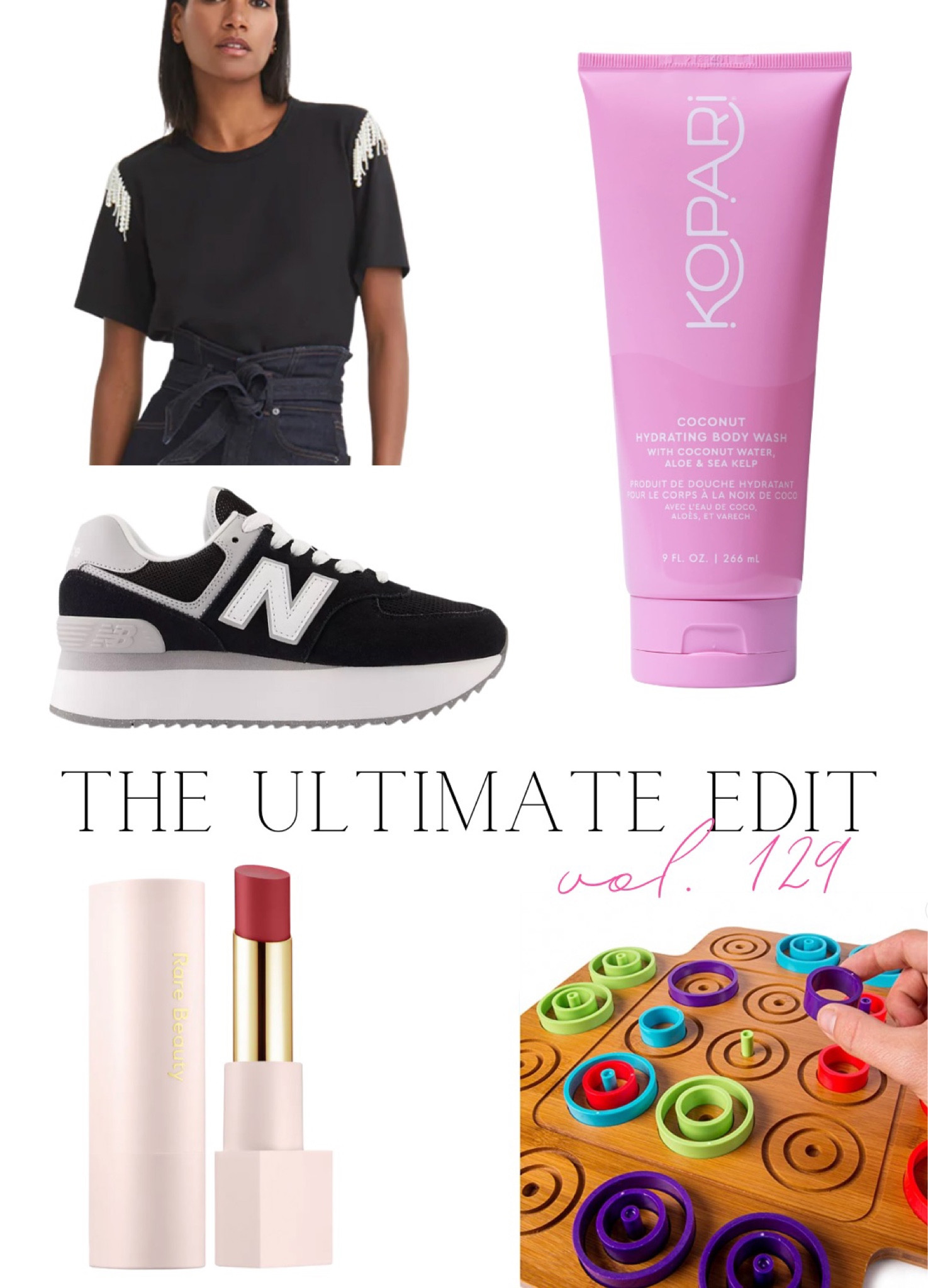 The Ultimate Edit Vol. 129 

new balance sneakers, kopari body wash, rare beauty lipstick, veronica beard top, veronica beard sale, family games, best family game night picks