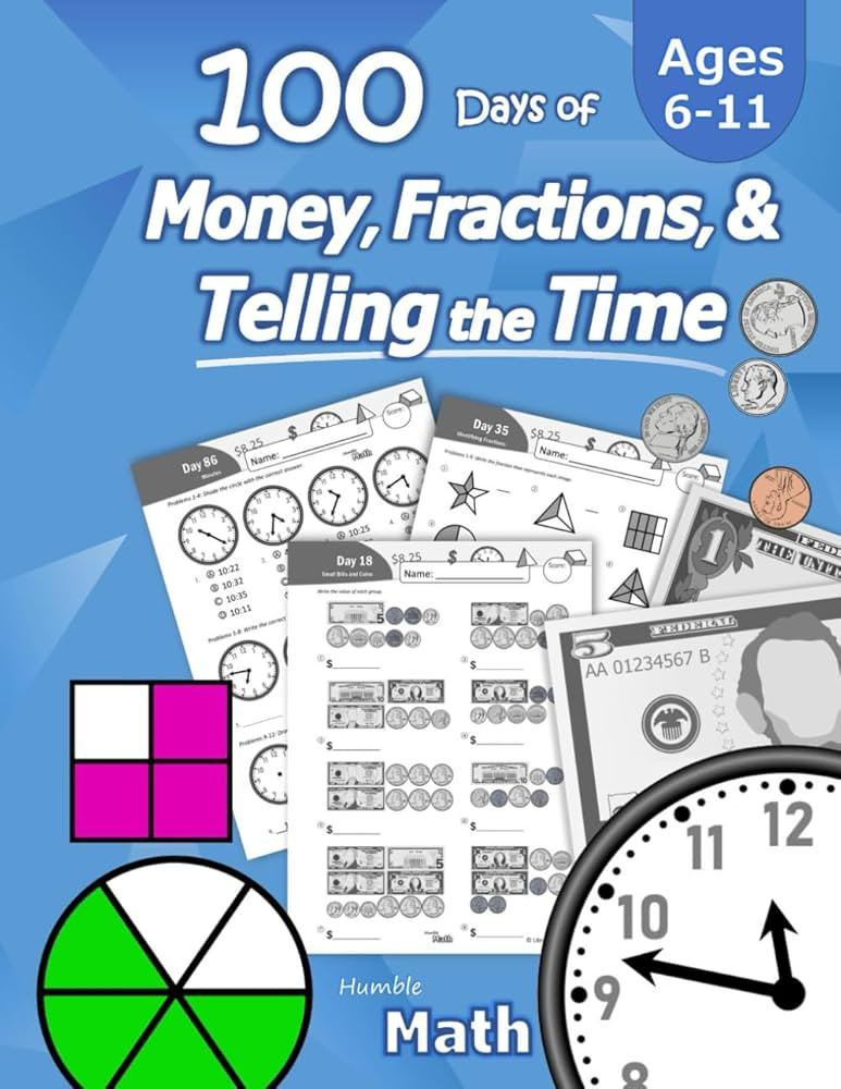 Humble Math – 100 Days of Money, Fractions, & Telling the Time: Workbook (With Answer Key): Age... | Amazon (US)