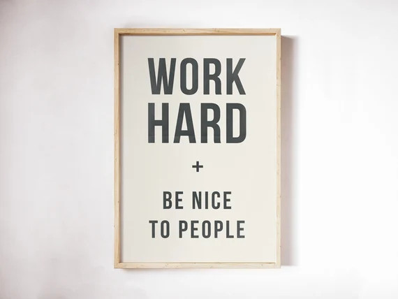 Work Hard and Be Nice to People - Print on Canvas - Variations Available | Etsy (US)