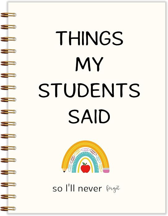 Qnhij Cute Rainbow Teachers Spiral Notebook 5.5x8.3, Teacher Appreciation Week Gifts Journal, Things My Students Said So I'll Never Forget Journal, Teacher Office Supplies | Amazon (US)