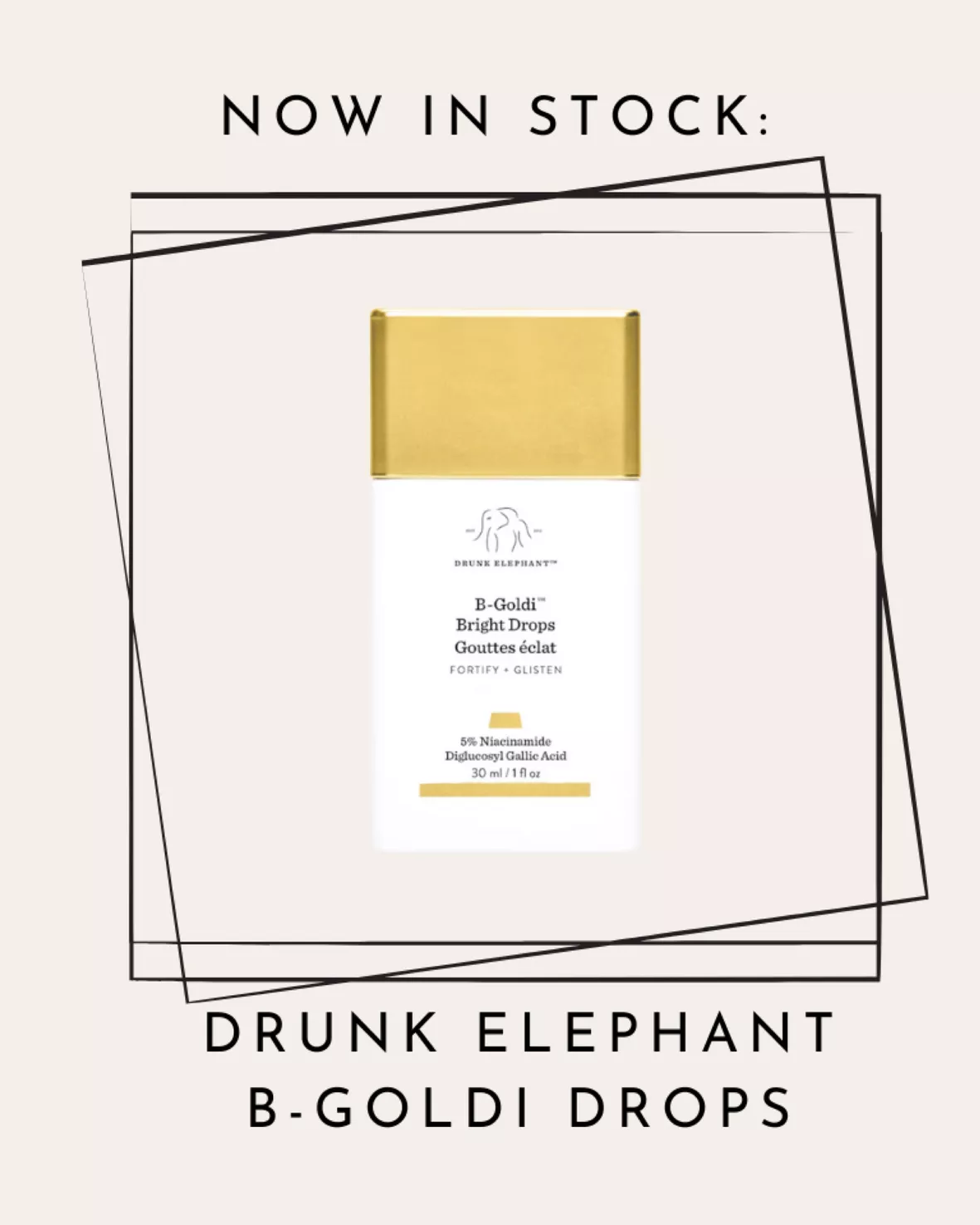 B-Goldi™ Bright Illuminating Drops with 5% Niacinamide - Drunk Elephant
