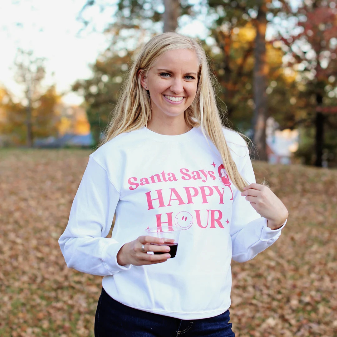 Santa Says Happy Hour Crewneck - Etsy | Etsy (US)