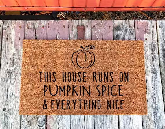 Pumpkin Doormat, Pumpkin Spice Decor, This House Runs on Pumpkin Spice And Everything Nice, Hallowee | Etsy (US)