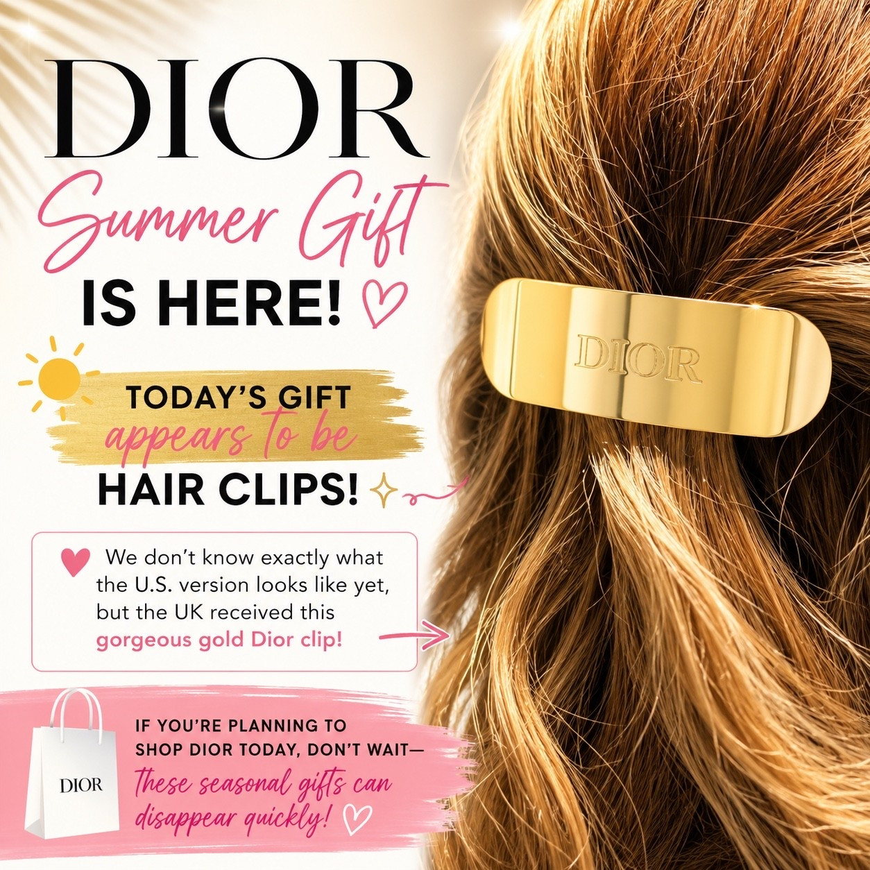 How to Get Today’s Dior Gift 🎀

1. Click any linked product to be directed to the correct website.
2. Log in to your account.
3. Platinum members only: Make sure today’s gift (Hair Clips) appears in your Rewards Dashboard.
4. Add the Hair Clips reward to your cart before checking out.
5. Complete your purchase and enjoy your gift! ✨

Rewards are available while supplies last and may vary by account.

#LTKBeauty