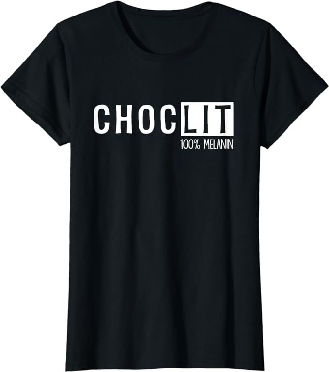 ChocLit 100% Melanin African American Graphic T-Shirt | Amazon (US)
