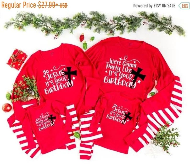 AFTER CHRISTMAS SALE Go Jesus It's Your Birthday We're Gonna Party Family Christmas Pajamas - rel... | Etsy (US)