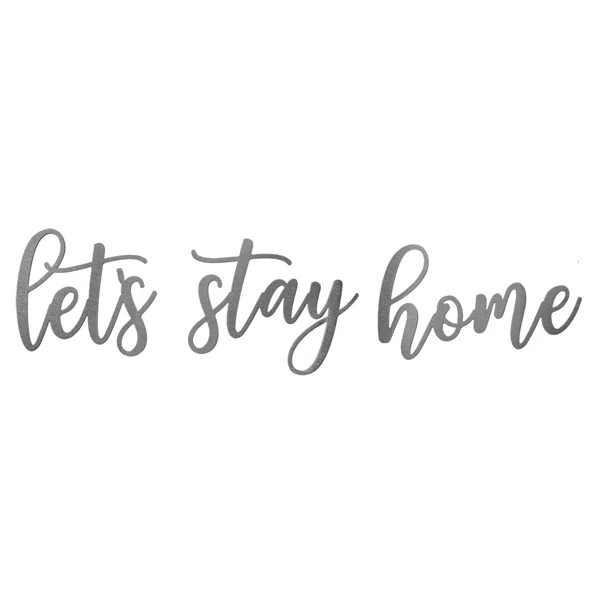 Farmhouse Wall Phrases 'Let's Stay Home' Wall Decor | Wayfair North America