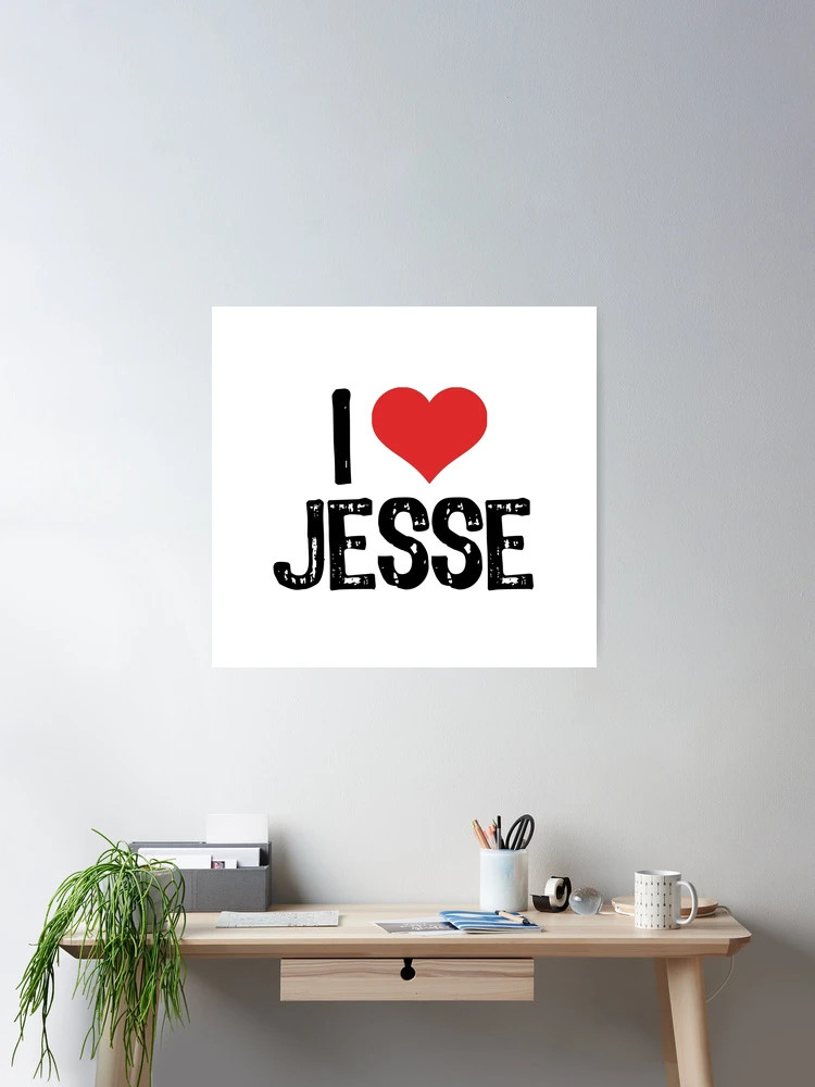 I Love Jesse Poster | Redbubble (US)