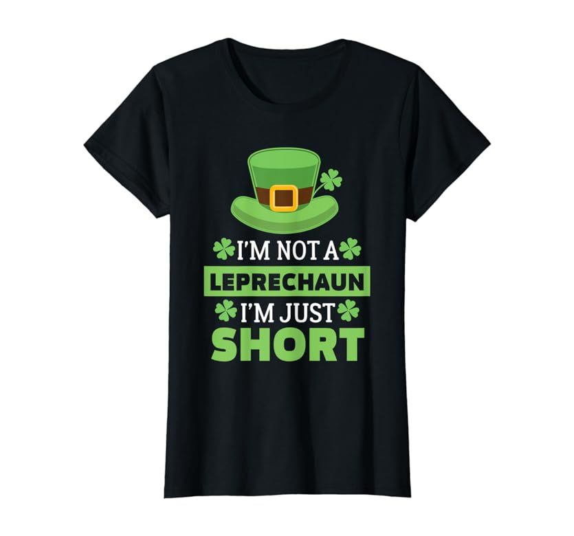 I'm Not a Leprechaun I'm Just Short St. Patricks Day T-Shirt | Amazon (US)