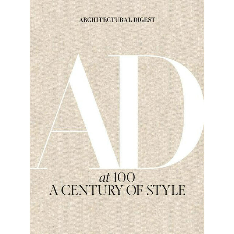 Architectural Digest at 100 : A Century of Style (Hardcover) | Walmart (US)