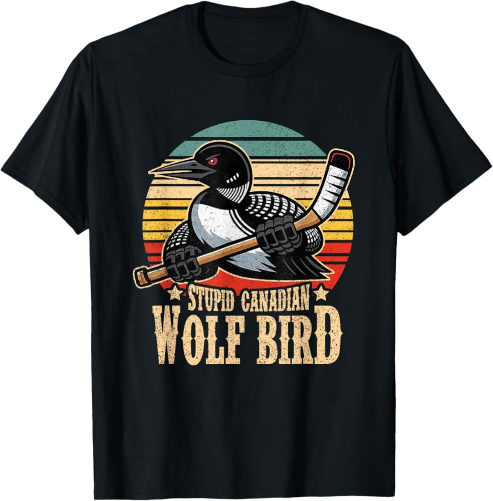 Stupid Canadian Wolf Bird Vintage Heated Hookey Loon Meme T-Shirt | Amazon (US)