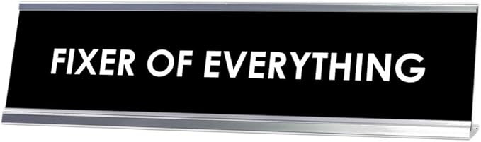 Fixer of Everything Desk Sign, Novelty nameplate (2 x 8") | Amazon (US)
