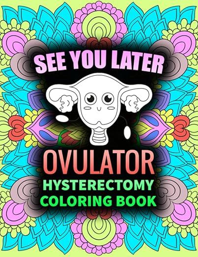 Hysterectomy Coloring Book: After Hysterectomy Recovery Coloring Book For Women     Paperback –... | Amazon (US)