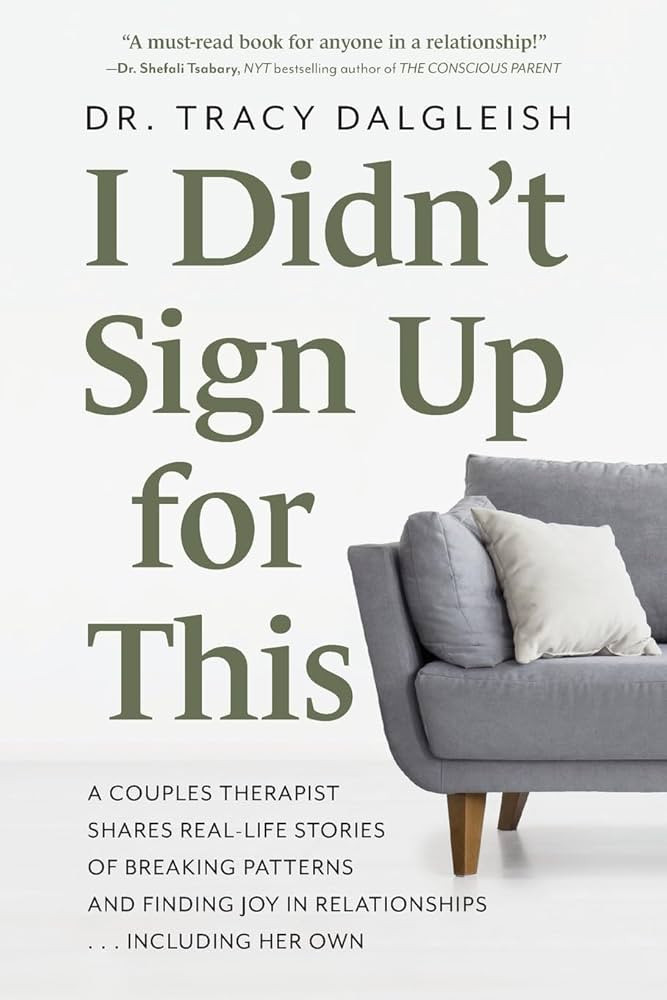 I Didn’t Sign Up for This: A Couples Therapist Shares Real-Life Stories of Breaking Patterns an... | Amazon (US)