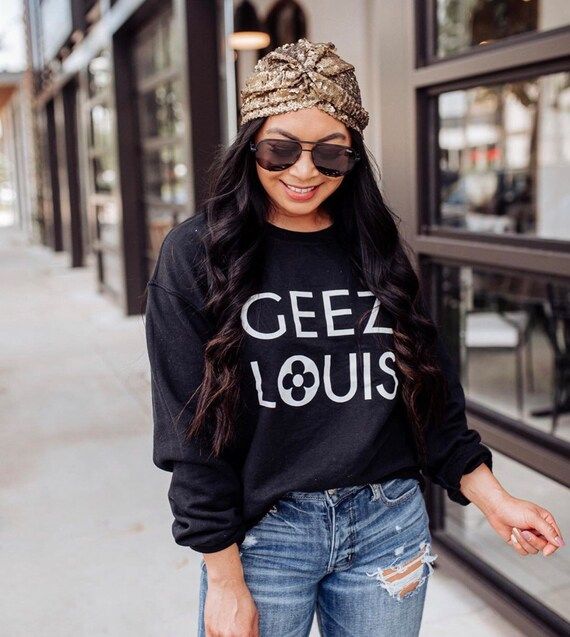 Designer Inspired Sweatshirt. Geez Louise Sweatshirt. Instagram Blogger Style UNISEX. Trendy fash... | Etsy (US)
