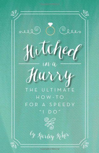 Hitched in a Hurry: The ultimate how-to for a speedy I do | Amazon (US)