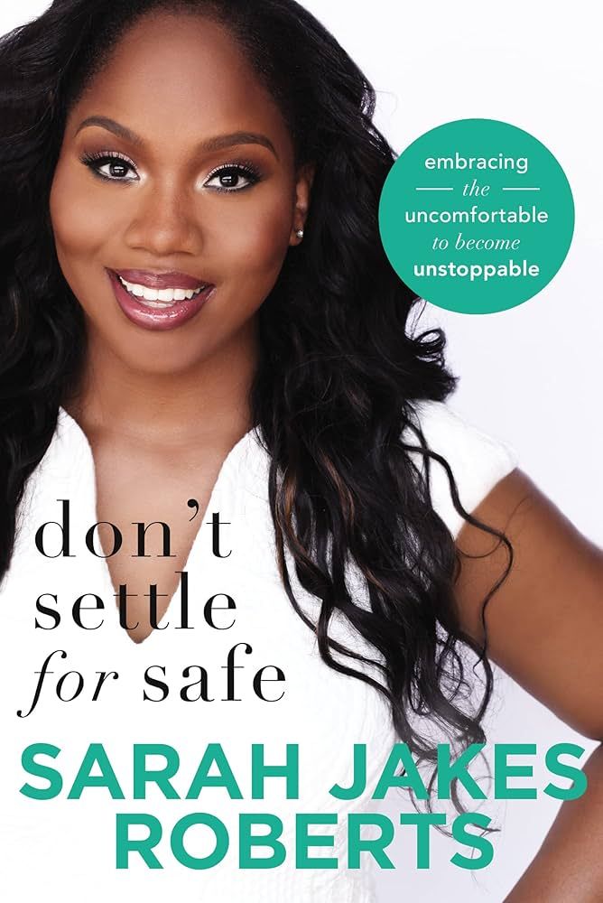 Don't Settle for Safe: Embracing the Uncomfortable to Become Unstoppable | Amazon (US)