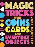 Magic Tricks with Coins, Cards, and Everyday Objects    Hardcover – July 1, 2017 | Amazon (US)