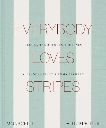 Everybody Loves Stripes: Decorating Between the Lines: Morris Flint, Alexandra, Bazilian, Emma: 9... | Amazon (US)