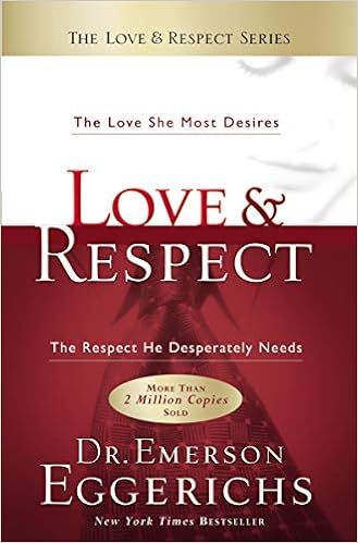 Love & Respect: The Love She Most Desires; The Respect He Desperately Needs | Amazon (US)
