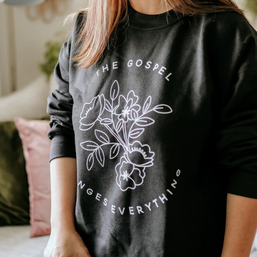The Gospel Changes Everything Sweatshirt - Black | The Daily Grace Co.