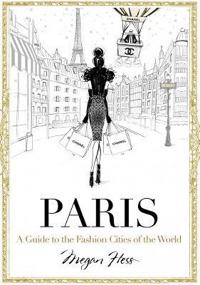 Paris : Through a Fashion Eye (Hardcover) (Megan Hess) | Target