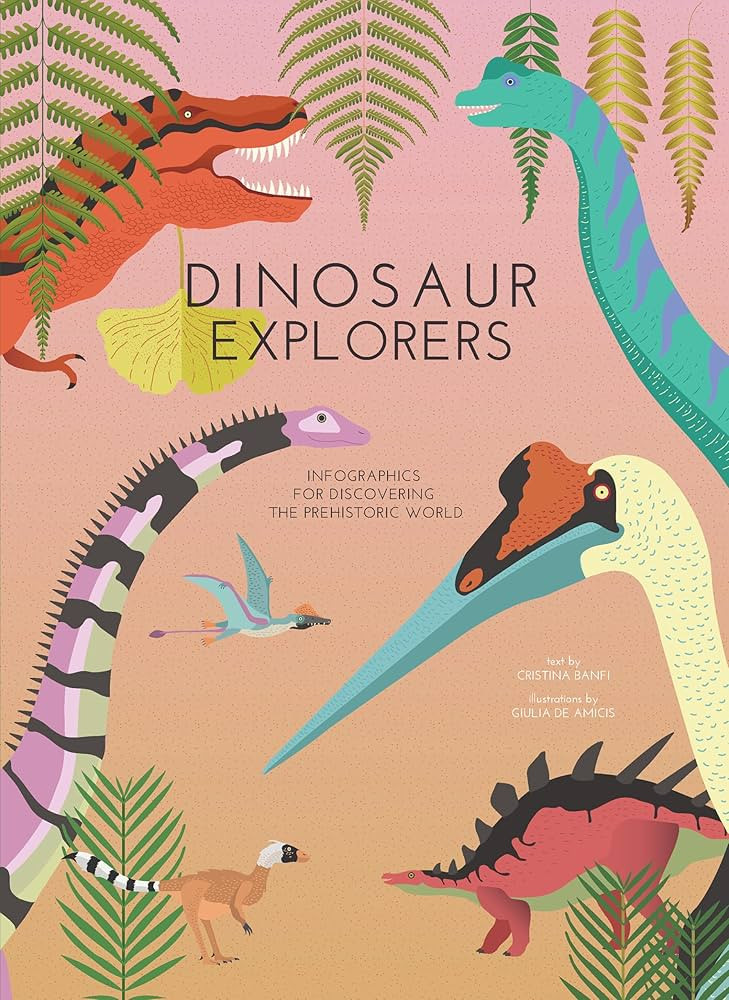 Dinosaur Explorers: Infographics for Discovering the Prehistoric World | Amazon (US)