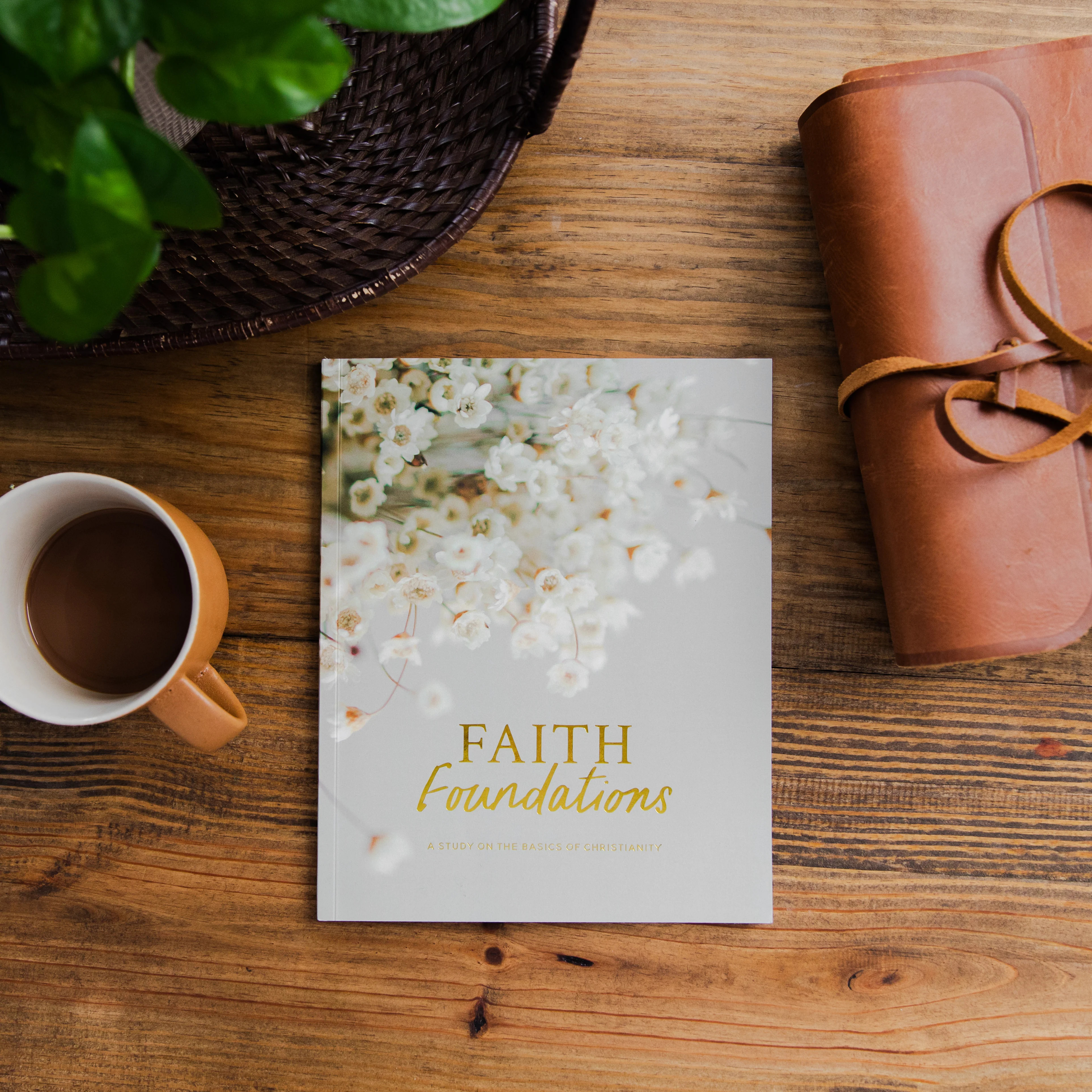 Faith Foundations | A Bible Study on the Basics of Christianity | The Daily Grace Co.