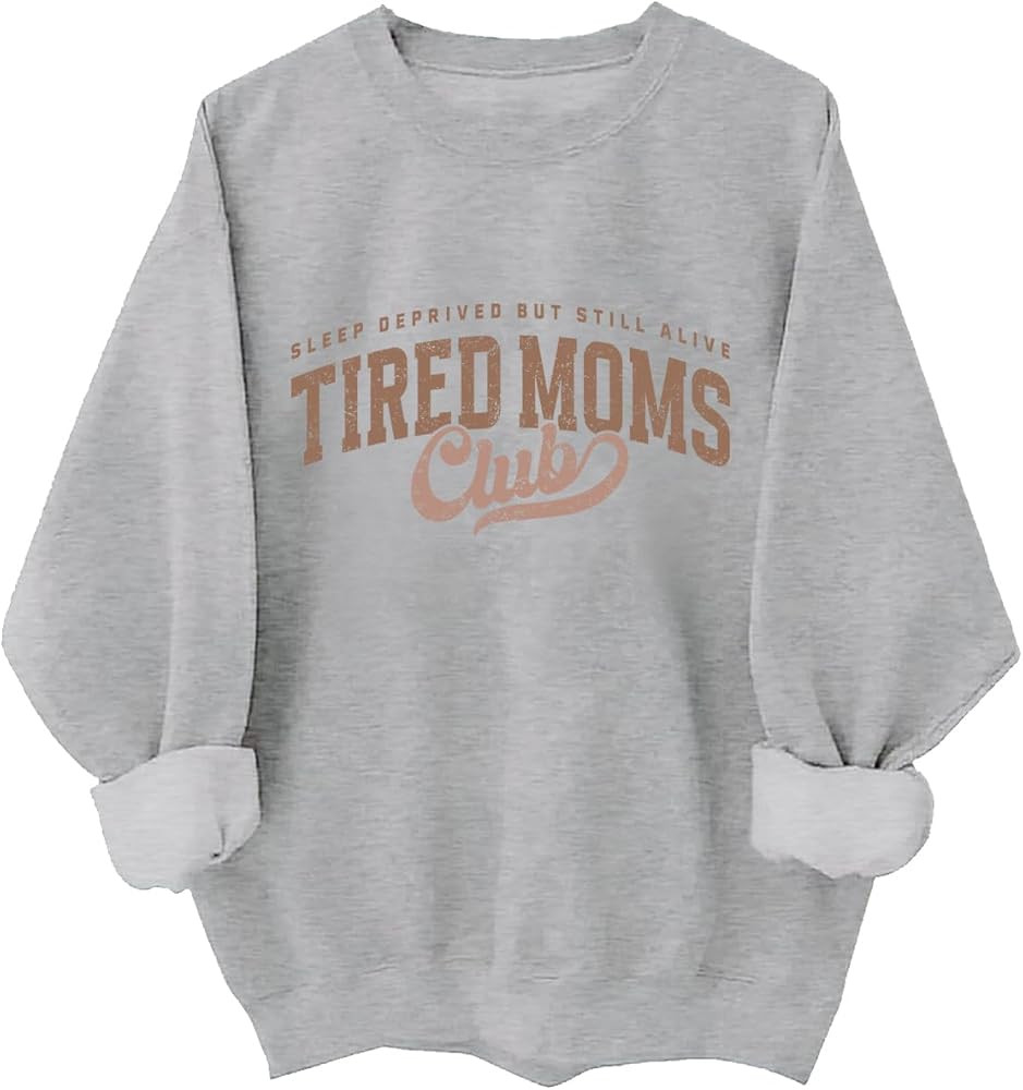 Tired Moms Club Sweatshirt & Hoodie Funny Sleep Deprived But Still Alive Tired Moms Club Shirt | Amazon (US)