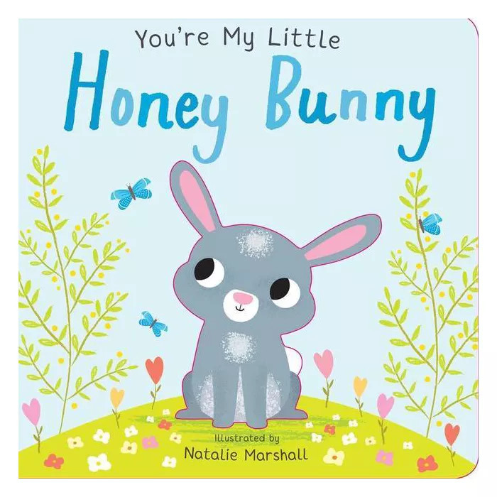 You're My Little Honey Bunny (You're My) - by Natalie Marshall (Hardcover) | Target