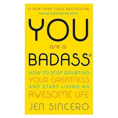 You Are a Badass: How to Stop Doubting Your Greatness and Start Living an Awesome Life (Paperback... | Target