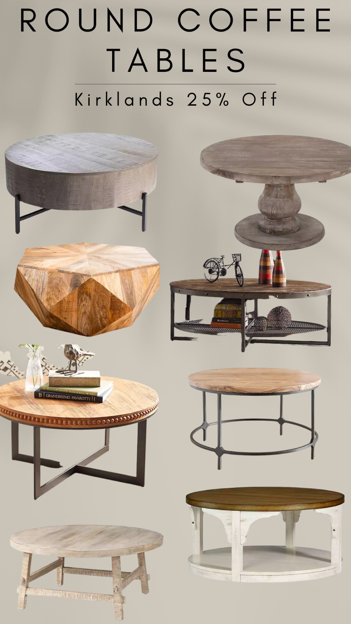 25% off furniture at Kirklands 
These coffee tables look very high end yet some as low as $200


Coffee table, home, decor, living room, furniture, family room,
 furniture, transitional style, neutral, home, modern farmhouse, farmhouse, Kirklands, Home sale, round coffee table, round table, accent furniture 

#LTKFind #LTKsalealert #LTKhome