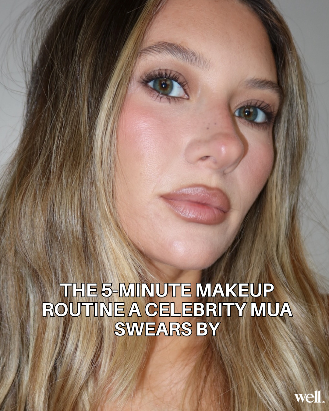 The 5-minute makeup routine a celebrity MUA swears by 

 