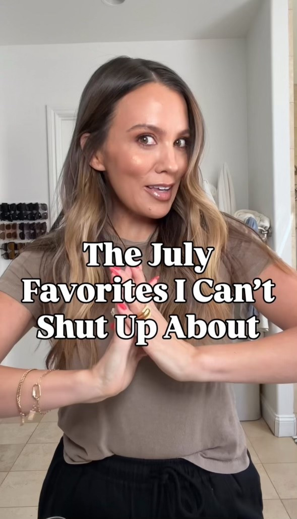 The July faves I can’t shut up about! 