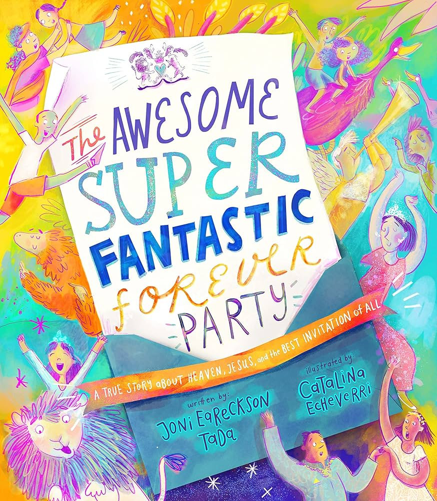 The Awesome Super Fantastic Forever Party Storybook: A True Story about Heaven, Jesus, and the Be... | Amazon (US)