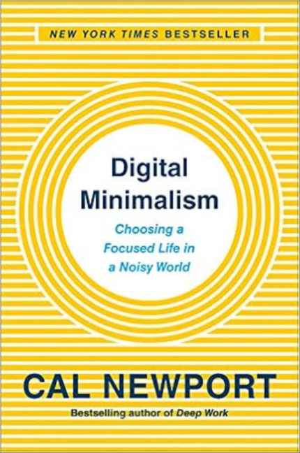 Click for more info about Digital Minimalism: Choosing a Focused Life in a Noisy World