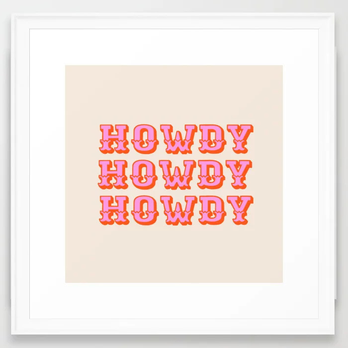 howdy howdy Framed Art Print | Society6