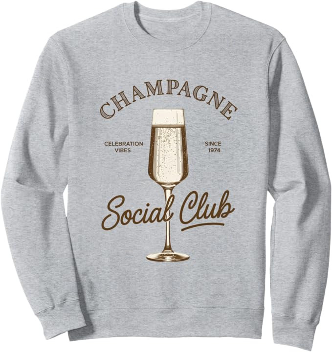 Sparkling Champagne Social Club for a Champagne Drinker Sweatshirt | Amazon (US)
