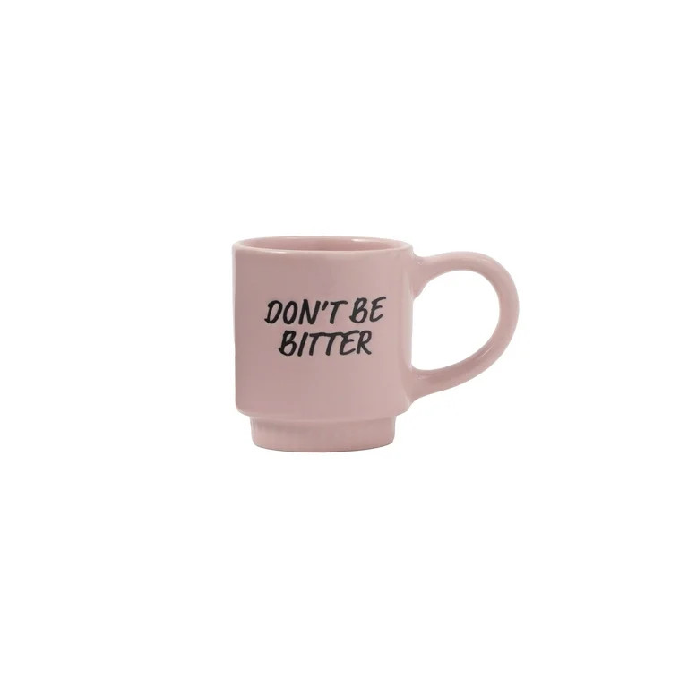 Thyme & Table 3 fl oz Pink "Don't Be Bitter" Stoneware Espresso Mug | Walmart (US)