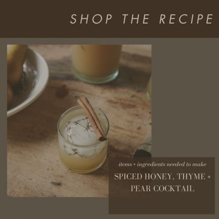 Spiced honey, thyme and pear cocktails // the kitchen tools and ingredients you need to make them  

#recipe #cocktails #kitchen #cooking #home 

#LTKSeasonal #LTKHoliday #LTKhome