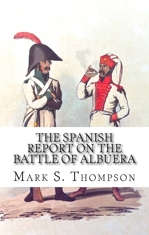 The Spanish Report on the battle of Albuera. | Amazon (US)