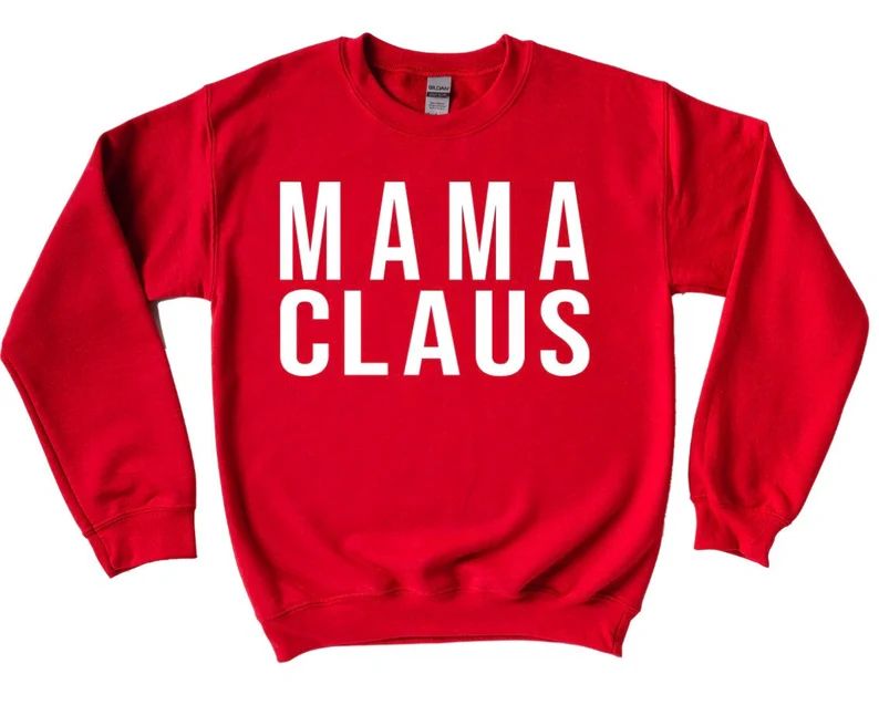 MAMA CLAUS Crewneck | MAMA Sweatshirt | Christmas Shirt | Women’s Clothing | Etsy (US)
