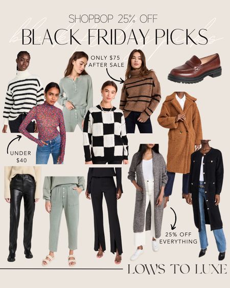 Black Friday Sale - SHOPBOP 25% OFF - Sale Alert - Sweater - Jacket - Warm Fashion - Pants - Cardigan - Shoes - Tops - Clothing - Winter

#LTKSeasonal #LTKsalealert #LTKHoliday