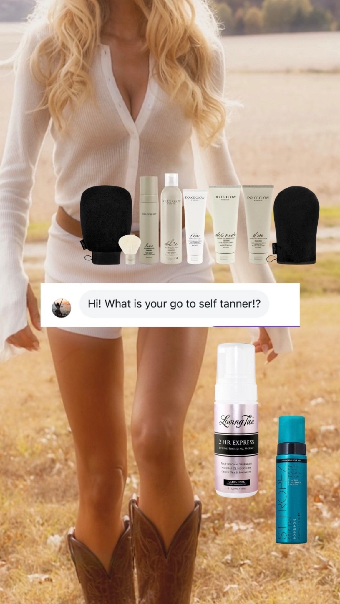 3 of my HERO tanning products! 🤎

Dolce Glow gives me the longest lasting tan and I love their spray… I apply the mousse 2x over my body with the mitt then use the spray to contour and touch up. The hydrating mist hasn’t broken me out which is shocking because I have acne prone skin. This brand has very clean ingredients out of all the ones I’ve tried!!! Their body glow is the best bronzer shimmer I’ve maybe ever found too… perfect for an extra pop on days I need it! Apply before you get dressed and let it sit (pro tip use hair spray to lock it in lol) I just love their product line and find it easier to use everything in one formula/ line when I can  


Loving Tan is one of the deepest tans I’ve found. This color is beyond…… it doesn’t last as long as dolce but it’s insane for a dark dark bronze. 

St Tropez is another long lasting tan and easily touches up without the need to scrub and reset every week. It layers nicely for a consistent tan! 

#LTKFindsUnder50 

#LTKgrwm